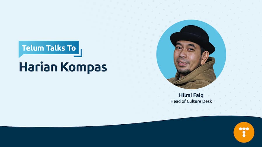Telum Talks To: Harian Kompas